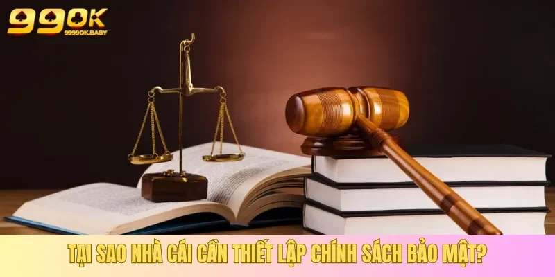 Mục đích của việc thiết lập các quy tắc về chính sách bảo mật