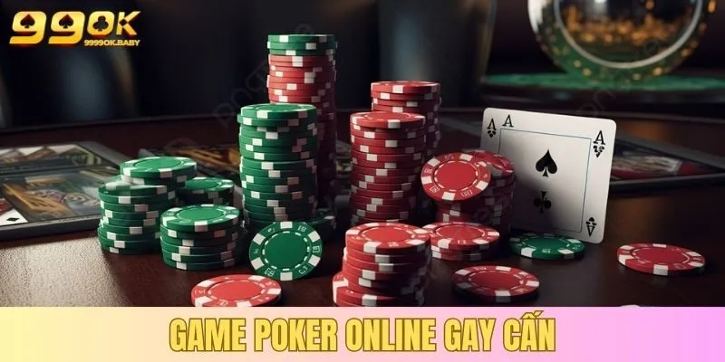 Game Poker online gay cấn