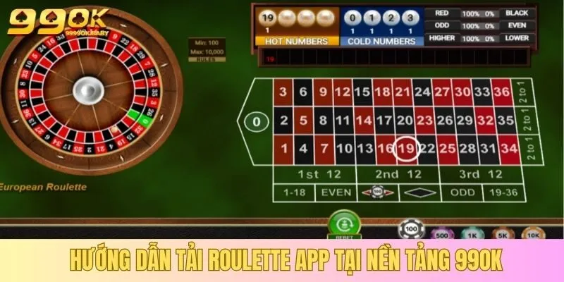 Hướng dẫn tải Roulette app tại nền tảng 99OK