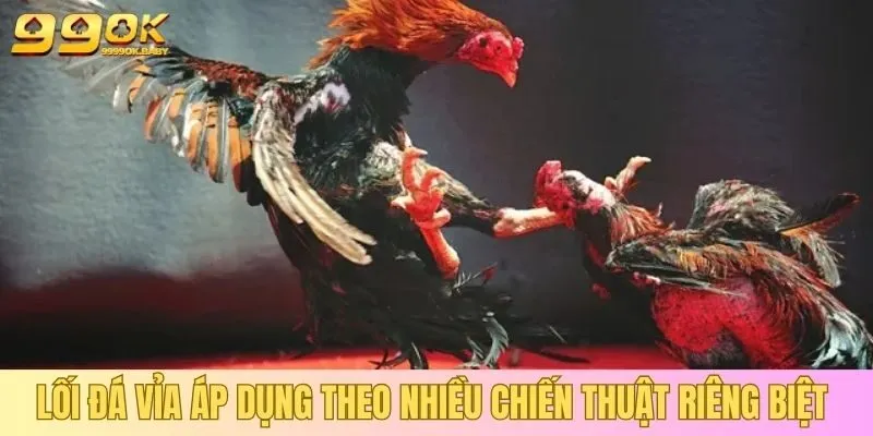 Lối đá vỉa áp dụng theo nhiều chiến thuật riêng biệt