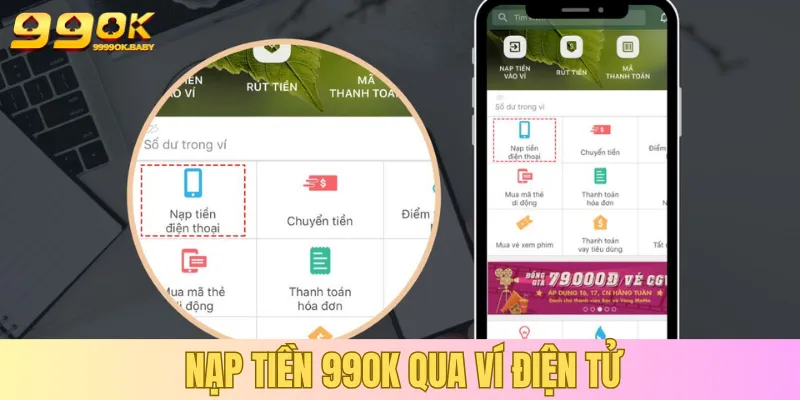 Chọn nạp tiền 99OK qua ví điện tử hiện đại