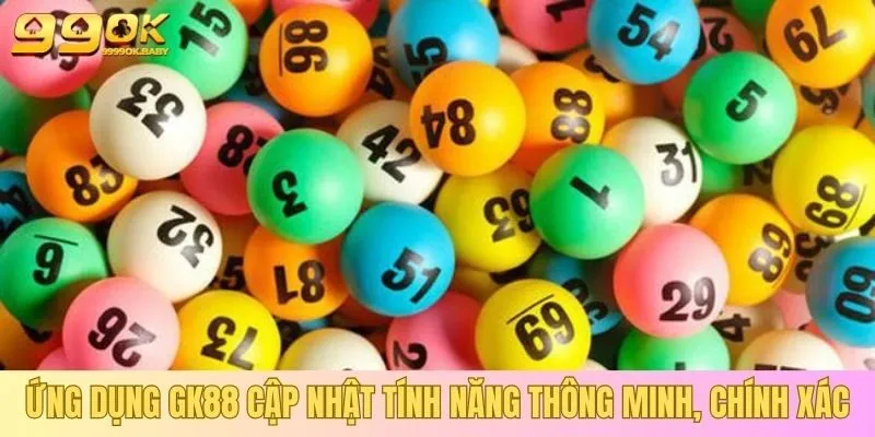 Ứng dụng GK88 cập nhật tính năng thông minh, chính xác
